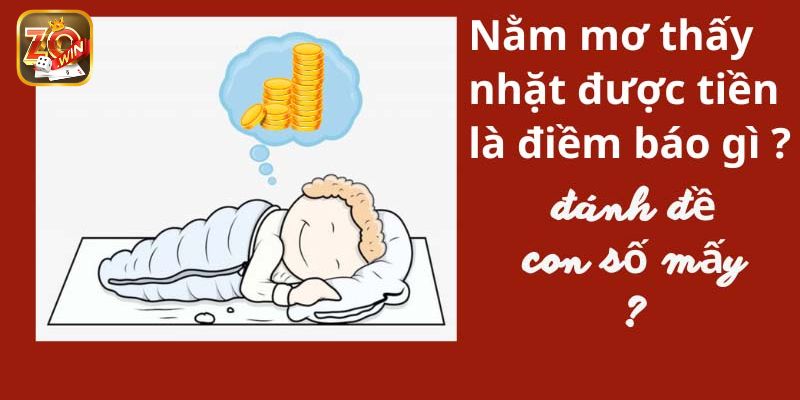Ngủ mơ thấy lượm tiền từ người khác